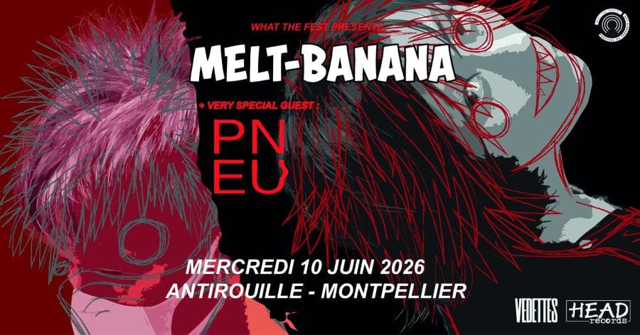 Melt Banana + Pneu