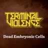 Dead Embryonic Cells
