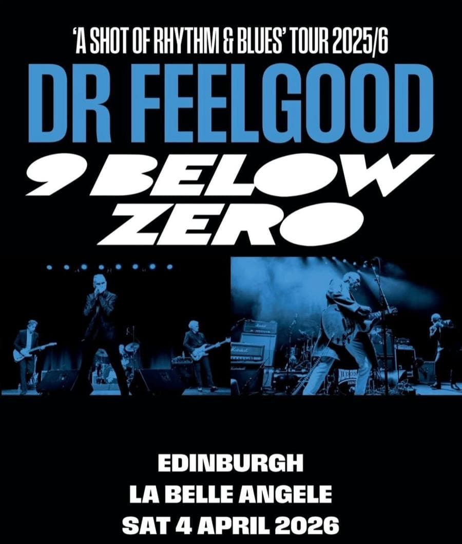 Dr. Feelgood + Nine Below Zero @ La Belle Angele