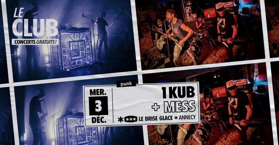 1Kub + Mess @ Le Brise Glace