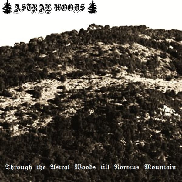 Through the Astral Woods till Romeus Mountain cover