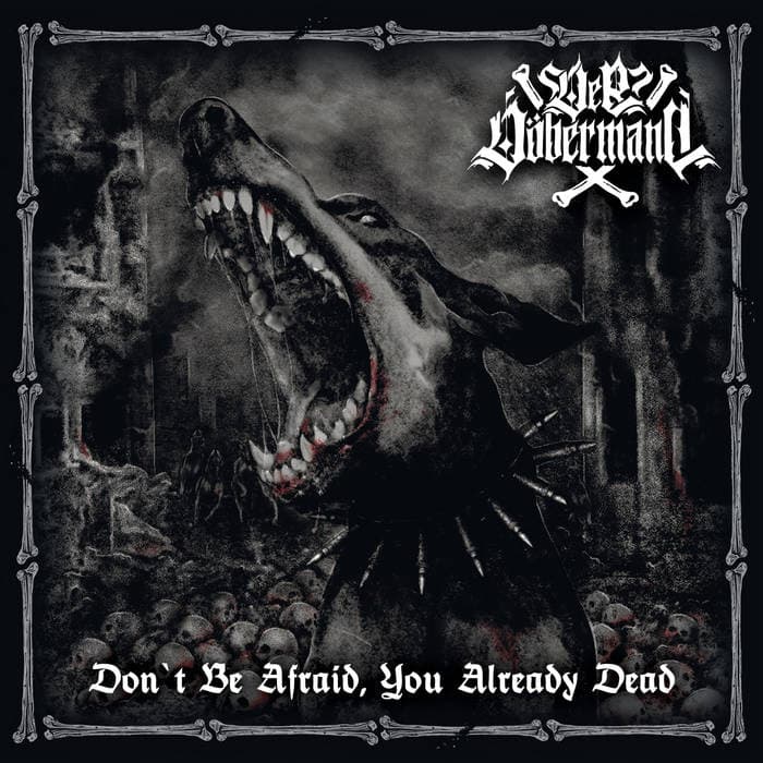 Don't Be Afraid, You Already Dead cover