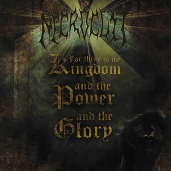 For Thine Is the Kingdom, and the Power, and the Glory