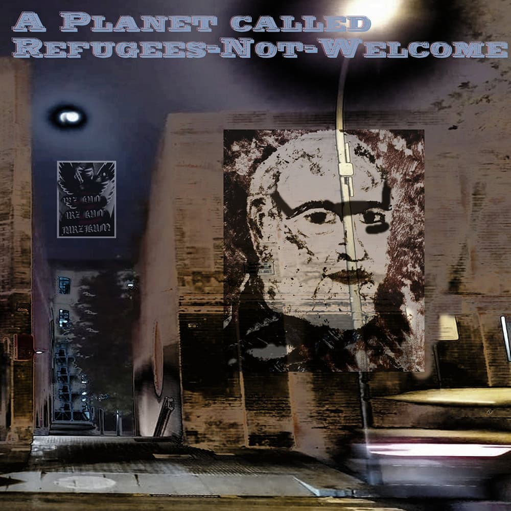 A Planet Called Refugees-Not-Welcome cover